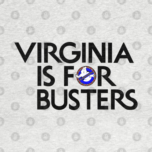 Virginia is For Busters by Ghostbusters Virginia